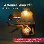 La Donna Lampada Spettacolo per bambini e ragazzi TeCa Teatro Cassanese, 15 ottobre 2023 ore 16.30