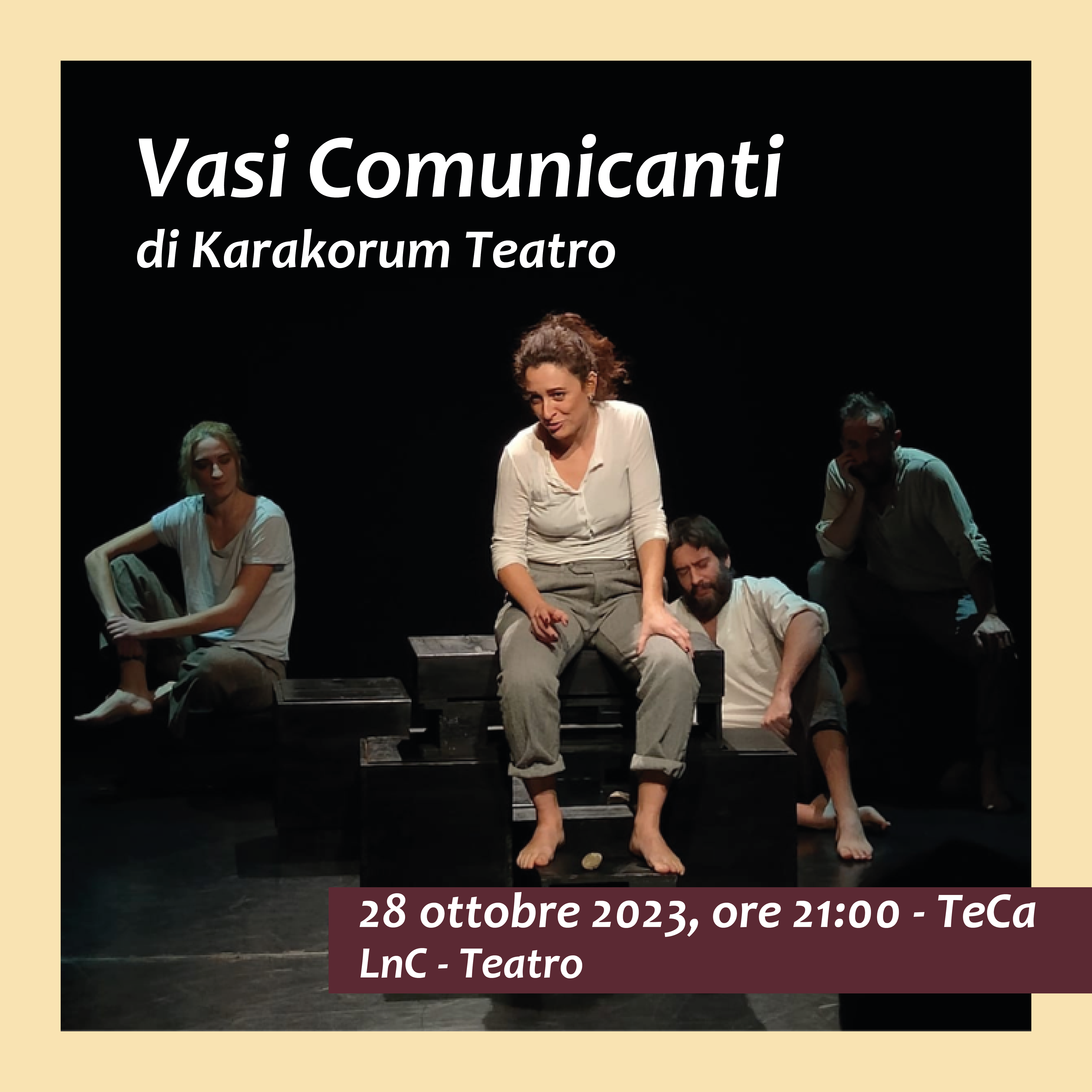 Vasi Comunicanti di Karakorum Teatro, 28 ottobre 2023 ore 21. TeCa Teatro Cassanese