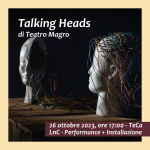 Talking Heads 26 ottobre 23 ore 17 TeCa Teatro Cassanese