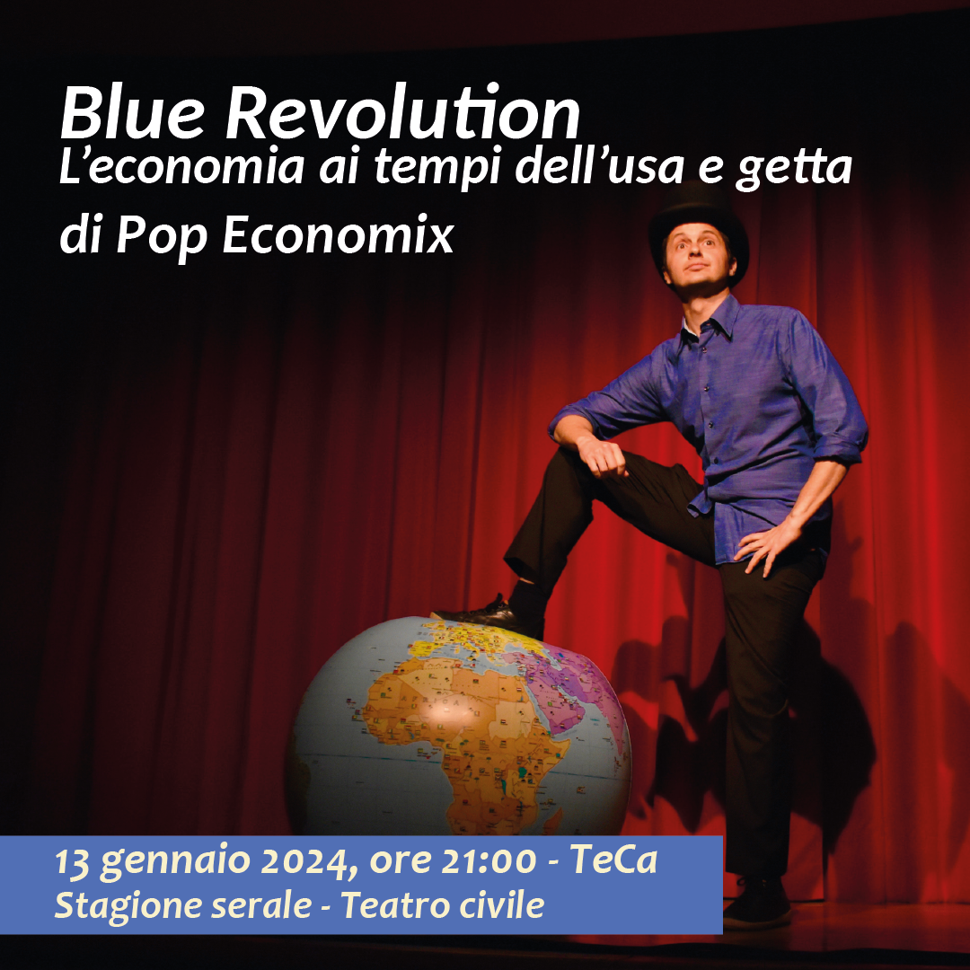 Blue Revolution di Pop Economix il 13 gennaio 2024 alle ore 21 al TeCa Teatro Cassanese